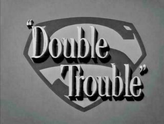 Superman Tv 16mm " Double Trouble " Rare 1st Season George Reeves