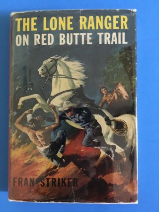The Lone Ranger On Red Butte Trail Fran Striker 1956 Hardcover Dj Vg 1st Ed Rare