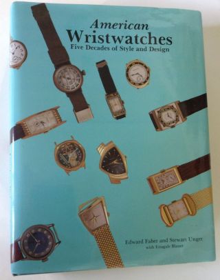 American Wristwatches Five Decades Of Style And Design Faber & Unger