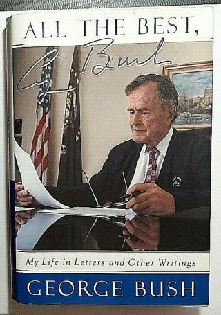 All The Best Signed By George H.  W.  Bush Autographed Hardback Presidential Auto