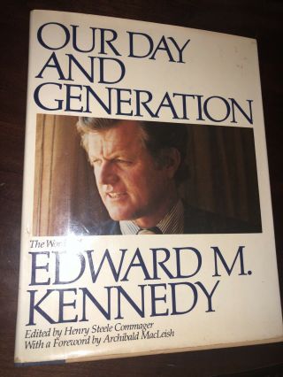 Senator Edward Ted Kennedy President John F Brother Signed Our Day & Generation