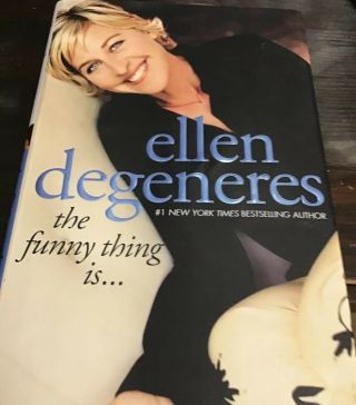 " The Funny Thing Is " By Ellen Degeneres,  Signed/autographed Book