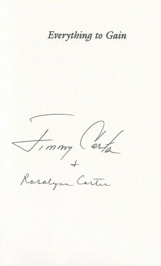 Jimmy And Rosalynn Carter Signed Book,  Everything To Gain.  Signed Jimmy Carter N