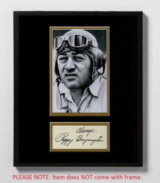 Gregory " Pappy " Boyington Matted Autograph & Photo Wwii Pilot Medal Of Honor