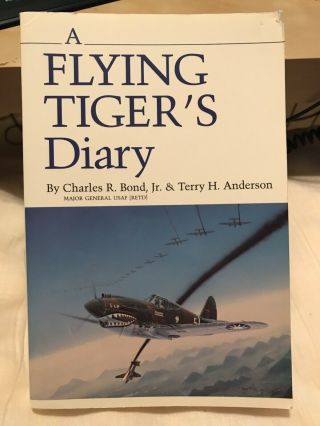 Wwii Memoir A Flying Tigers Diary Signed By Avg Flying Tiger Charlie Bond