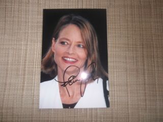 Jodie Foster,  Actress,  An Hand Signed 6 X 4 Photo