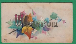 Victorian Card,  Religious Text Over And Under Foliage,  Rev Xxii.  17 Nelson & Sons