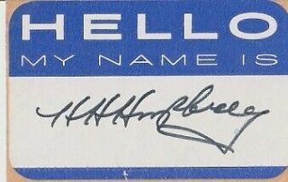 Hubert H.  Humphrey Signed " Hello My Name Is " Tag Sticker