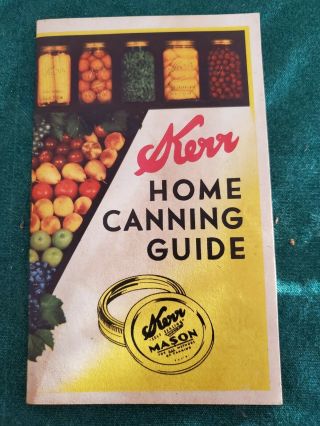 Kerr Mason Jar Home Canning Guide,  1944 Vintage Illustrated Very Good