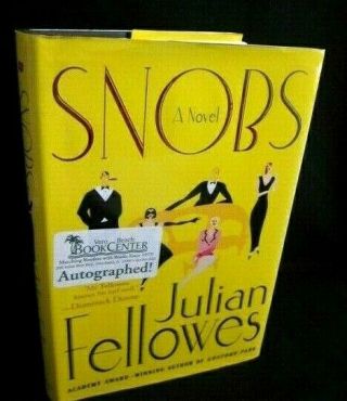 Julian Fellowes Hand Signed Book " Snobs " 1st Ed 1st Prt Hardcover