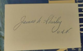 Wwii Ace James H.  Shirley,  Usn 12.  5vs Vf - 22 Ace - In - A - Day Signed 3x5 Card