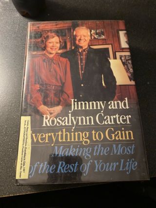 Everything To Gain By Jimmy And Rosalynn Carter Signed