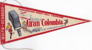 Qsl - Pennant: Emisoras Gran Colombia,  Quito,  Ecuador " Vintage Pennant "