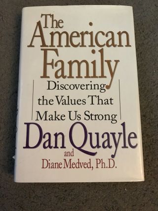 Vice President Dan Quayle Signed Book The American Family George H.  W.  Bush Vp