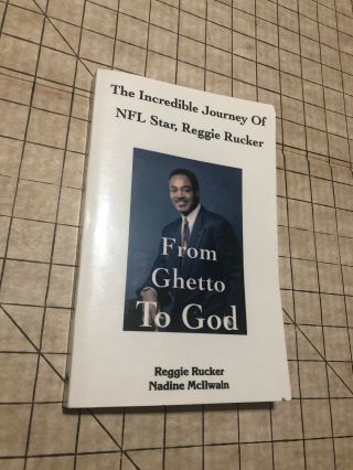 2002 SIGNED THE INCREDIBLE JOURNEY OF NFL STAR,  REGGIE RUCKER FROM GHETTO TO GOD 2