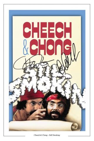 Cheech And Chong Still Smokin G Signed Photo Print Autograph Poster