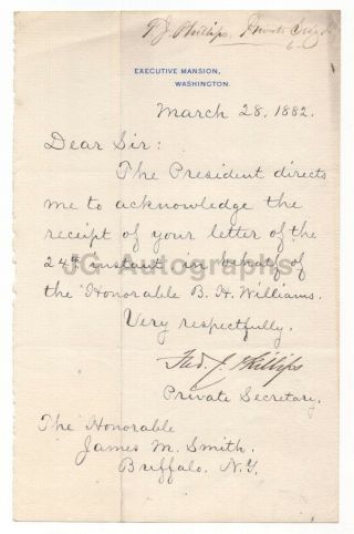 Frederick J.  Phillips - Secretary To Chester A.  Arthur - Signed,  1882