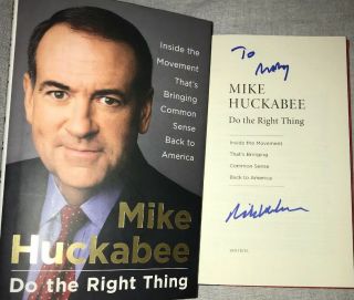 Signed Do The Right Thing By Mike Huckabee Hardcover Book Republican Governor Ar