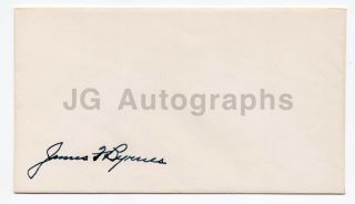 James F.  Byrnes - U.  S.  Supreme Court Justice - Authentic Autograph