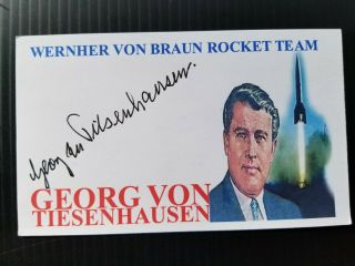 " Wernher Von Braun Rocket Team " Georg Von Tiesenhause Autographed 3x5 Index Card