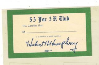 3 For 3h Club Card Signed By Hubert Humphrey
