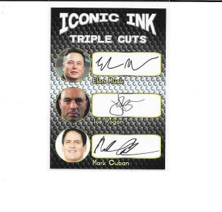 Elon Musk,  Joe Rogan & Mark Cuban - Iconic Ink Triple Cuts Facsimile Auto Card
