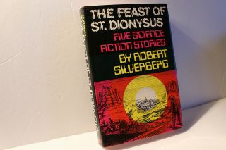 Book: The Feast Of St.  Dionysus By Robert Silverberg.  Signed By Silverberg.