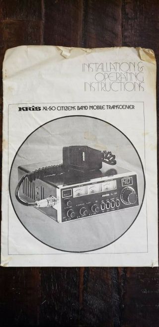 Kris Xl - 50 Citizens Band Mobile Transceiver Install & Operating Instruc