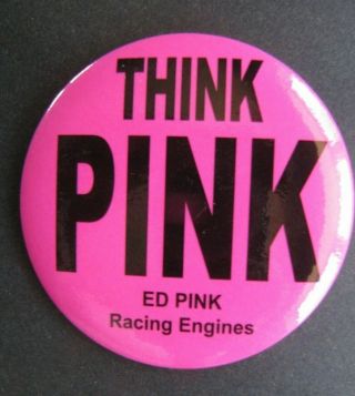 Think Pink Ed Pink Racing Engines Pin - Back Button - The Master