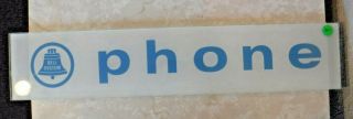 Bell System Phone Booth Glass White And Blue Sign 22.  5 " Long