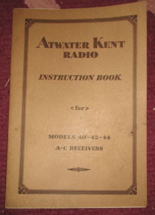 Vintage Atwater Kent Radio Instruction Book Models 40 42 44 Ac Receivers 1928