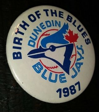 Vintage Dunedin Blue Jays Birth Of The Blues 1987 Collectible Button Pin Rare