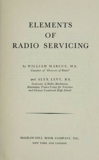 Elements Of Radio Servicing By William Marcus And Alex Levi 1947 Pdf On Cd