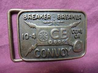 Vintage Cb Radio Metal Belt Buckle Breaker,  Breaker 10 - 4 Convoy,  1970 