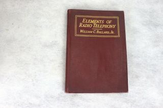 1922 " Elements Of Radio Telephony " W.  Ballard,  Early Radio Wireless Tubes,  Rca