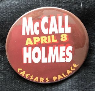 Vintage Promo Mccall Holmes April 8 Caesars Palace Boxing Pinback Button Pin