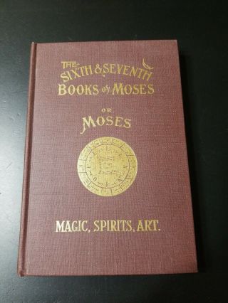 The Sixth And Seventh Books Of Moses,  Magic,  Spirits,  Art (de Laurence) Hardcover
