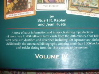 The Encyclopedia of Tarot,  Vol.  IV,  by Stuart R.  Kaplan and Jean Huets 2