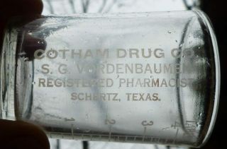 Texas Druggist Dose Glass - Acid Etched - Cotham Drug Co.  - Schertz - 1920 - 1930