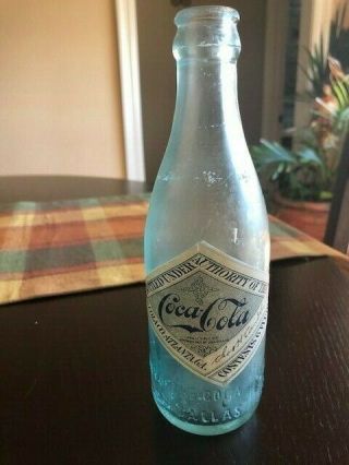 Coca - Cola Soda Bottle; Dallas,  Texas,  1909