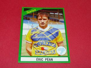 226 Eric Pean Sc Toulon Mayol Panini Foot 91 Football 1990 - 1991