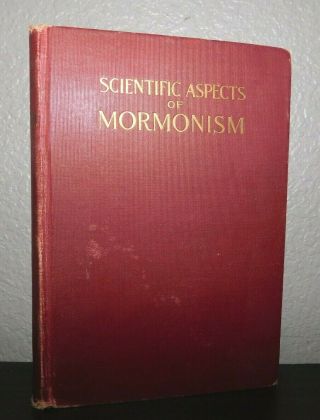 1918 Scientific Aspects Of Mormonism By Nels L Nelson Lds Mormon Book