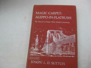 Magic Carpet:aleppo In Flatbush: The Story Of The Syrian Jewish Community Sutton