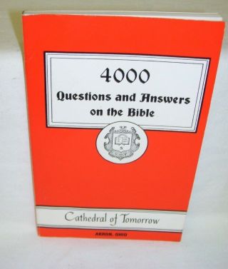 4000 Questions And Answers On The Bible Cathedral Of Tomorrow