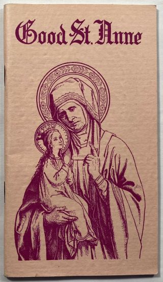 Good St Anne,  Vintage 1958 Holy Devotional Life Story Prayer Booklet.
