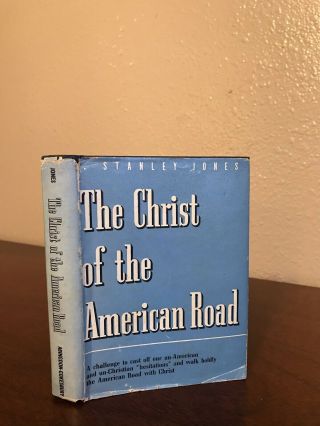 E Stanley Jones - The Christ Of The American Road