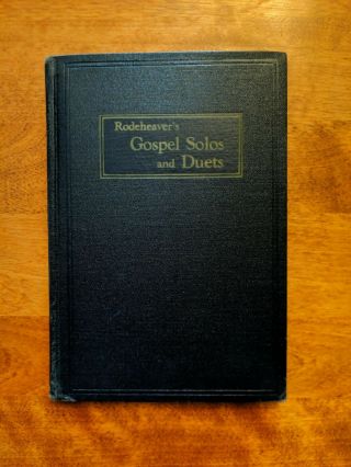 Vintage Rodeheaver’s Gospel Solos And Duets Hymnal,  1925 Hardcover