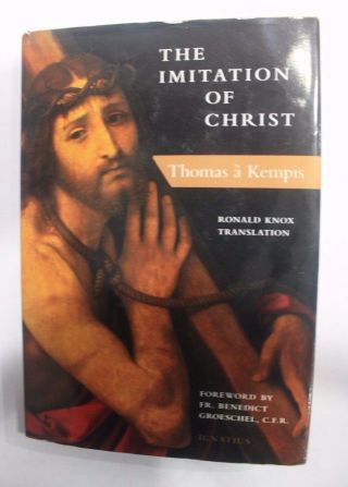 The Imitation Of Christ By Thomas à Kempis Isbn: 0 - 89870 - 872 - 9