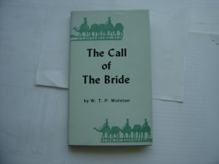 The Call Of The Bride W.  T.  P.  Wolston Dj Plymouth Brethren