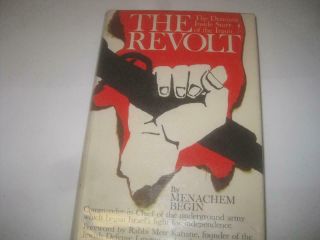 Menachem Begin Israel Prime Minister The Revolt The Story Of The Irgun